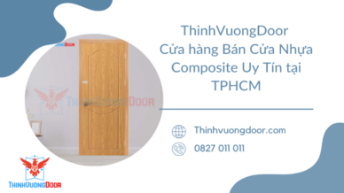 Thinhvuongdoor Cửa Hàng Bán Cửa Nhựa Composite Uy Tín Tại TPHCM